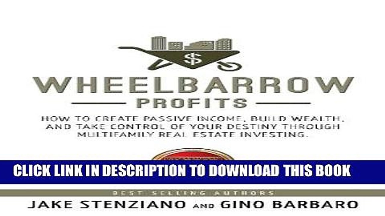[PDF] Wheelbarrow Profits: How To Create Passive Income, Build Wealth, And Take Control Of Your