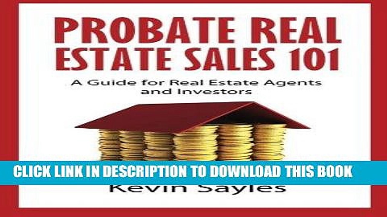 [PDF] Probate Real Estate Sales 101: A Guide for Real Estate Agents and Investors Popular Collection