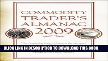 [PDF] Commodity Trader s Almanac 2009 (Almanac Investor Series) Popular Online
