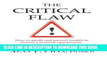 [PDF] The Critical Flaw: How to profit and protect wealth in history s greatest opportunity.