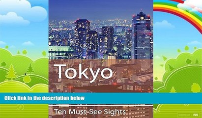 Big Deals  Ten Must-See Sights: Tokyo  Best Seller Books Most Wanted