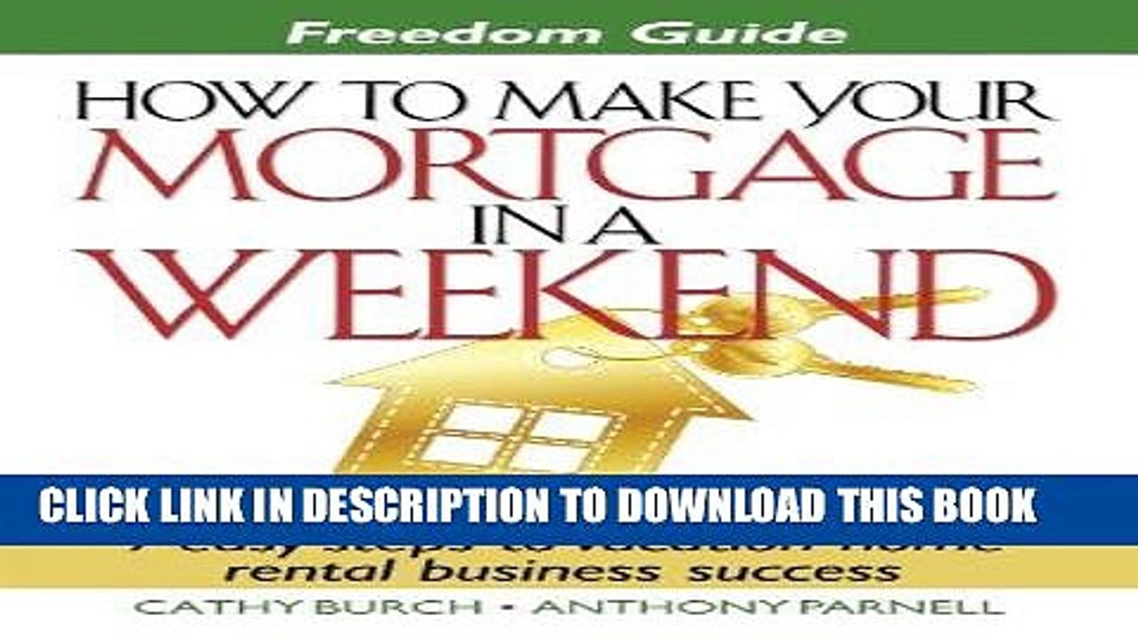 [PDF] Freedom Guide- How to Make Your Mortgage in a Weekend Popular Collection
