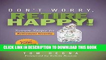 [PDF] Don t Worry, Retire Happy!: Seven Steps to Retirement Security Popular Collection
