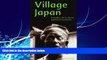 Big Deals  Village Japan: Everyday Life in a Rural Japanese Community  Best Seller Books Most Wanted