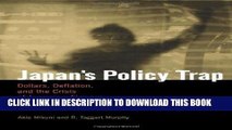 [PDF] Japan s Policy Trap: Dollars, Deflation, and the Crisis of Japanese Finance Full Collection