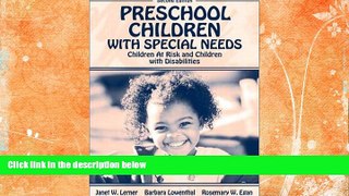 READ book  Preschool Children with Special Needs: Children At Risk, Children with Disabilities