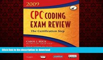 Read book  CPC Coding Exam Review 2009: The Certification Step, 1e (CPC Coding Exam Review: