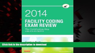 liberty book  Facility Coding Exam Review 2014: The Certification Step with ICD-10-CM/PCS, 1e