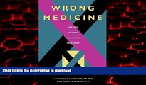 Read book  Wrong Medicine: Doctors, Patients, and Futile Treatment online