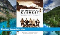 Must Have  Los Fantasmas del Everest: La Busqueda de Mallory (Spanish Edition)  READ Ebook Full