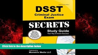 READ book  DSST Criminal Justice Exam Secrets Study Guide: DSST Test Review for the Dantes