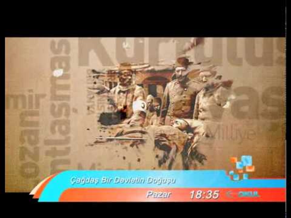 Çağdaş Bir Devletin Doğuşu 4 Mart Pazar 18.30'da sizlerle...