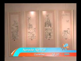Kültür sanat dünyası evinize geliyor...  Nerede Ne Var? 19.30'da...