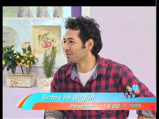 Sırma bugün Mert Fırat'ı ağırlıyor...