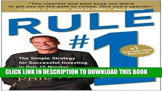 [EBOOK] DOWNLOAD Rule #1: The Simple Strategy for Successful Investing in Only 15 Minutes a Week!
