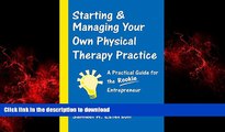 Read books  Starting And Managing Your Own Physical Therapy Practice online to buy