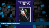 Big Sales  Photographic Guide to Birds of India and Nepal: Also Bangladesh, Pakistan, Sri Lanka