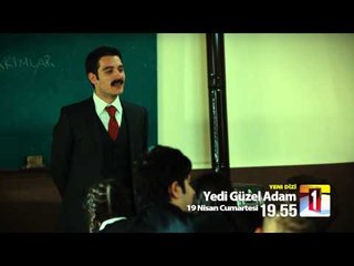 Yedi Güzel Adam 19 Nisan Tarihli