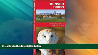 Buy NOW  Denver Birds: A Folding Pocket Guide to Familiar Species (Pocket Naturalist Guide