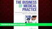 Best book  The Business of Medical Practice: Transformational Health 2.0 Skills for Doctors, Third