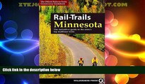 Deals in Books  Rail-Trails Minnesota: The definitive guide to the state s best multiuse trails