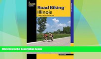 Deals in Books  Road Biking(TM) Illinois: A Guide To The State s Best Bike Rides (Road Biking