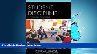 FREE DOWNLOAD  Student Discipline: A Prosocial Perspective  FREE BOOOK ONLINE