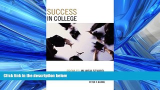 Free [PDF] Downlaod  Success in College: From C s in High School to A s in College  DOWNLOAD