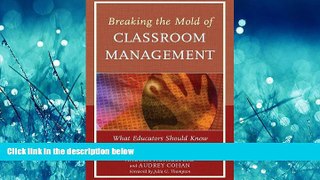 READ book  Breaking the Mold of Classroom Management: What Educators Should Know and Do to Enable