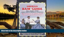 Deals in Books  The Siberian BAM Guide: Rail, Rivers   Road: North-East Russia s Siberian BAM