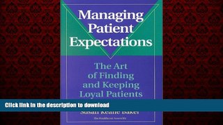 liberty books  Managing Patient Expectations: The Art of Finding and Keeping Loyal Patients online