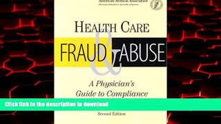 Buy books  Health Care Fraud and Abuse: A Physician s Guide to Compliance (Billing and Compliance)