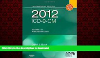 Best books  2012 ICD-9-CM for Physicians, Volumes 1 and 2 Professional Edition (Spiral), 1e (AMA