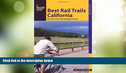 Big Sales  Best Rail Trails California: More Than 70 Rail Trails Throughout The State (Best Rail