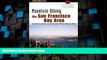 Big Sales  Mountain Biking the San Francisco Bay Area: A Guide To The Bay Area s Greatest Off-Road