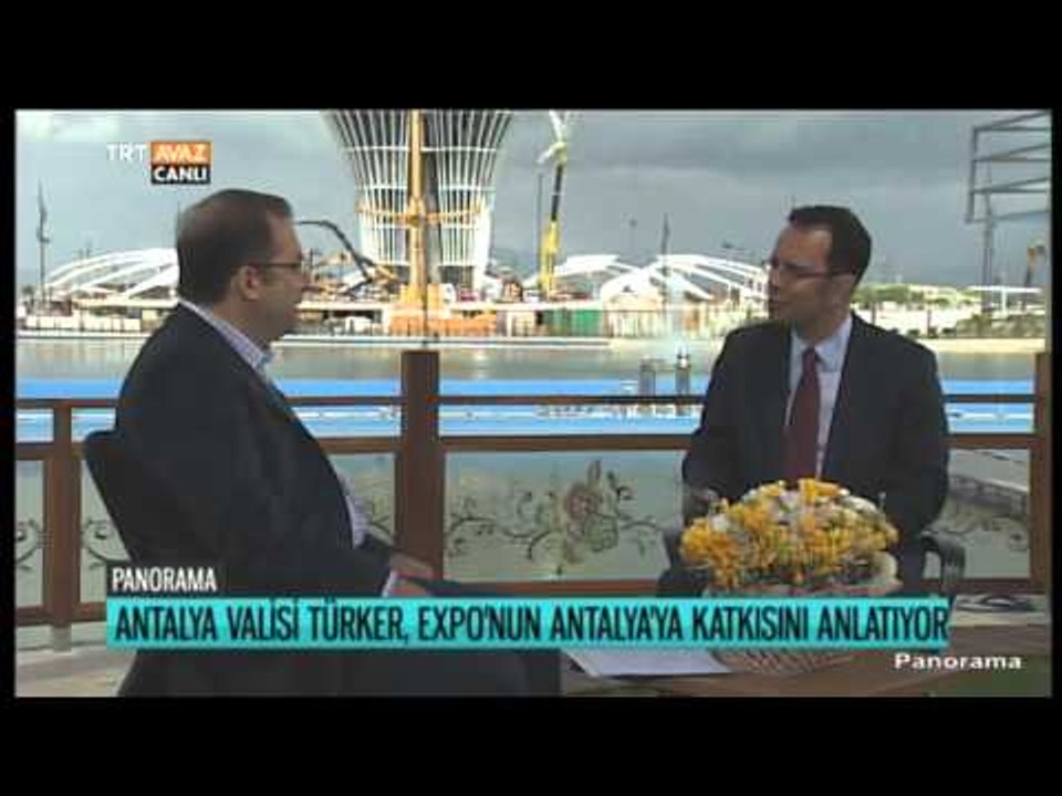 Antalya EXPO 2016 Hazırlıkları - Antalya Valisi  Değerlendiriyor - Panorama - TRT Avaz