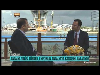 Antalya EXPO 2016 Hazırlıkları - Antalya Valisi  Değerlendiriyor - Panorama - TRT Avaz