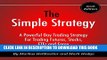 [PDF] The Simple Strategy: A Powerful Day Trading Strategy for Trading Futures, Stocks, ETFs and