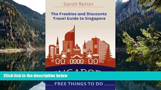 READ NOW  Singapore: Free Things To Do: The freebies and discounts travel guide to Singapore.
