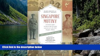 Deals in Books  Singapore Mutiny: A Colonial Couple s Stirring Account of Combat and Survival in