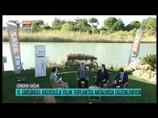 11. Girişimsel Radyoloji Yıllık Toplantısı / Antalya - Gündem Sağlık - TRT Avaz