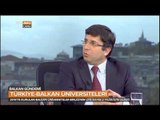 Türkiye Balkan Üniversitelerini Değerlendirdik - Balkan Gündemi - TRT Avaz