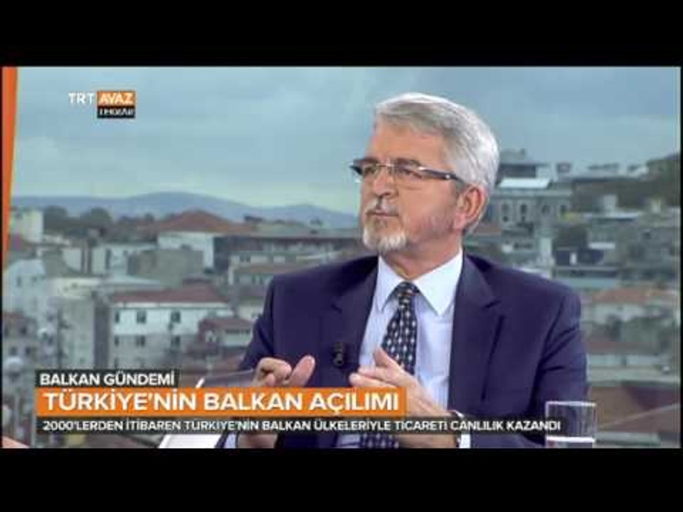 Türkiye'nin Balkan Açılımı ve Politikasının Sağladığı Kolaylıklar - Balkan Gündemi - TRT Avaz