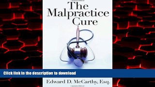 Buy book  The Malpractice Cure: How to Avoid the Legal Mistakes that Doctors Make online to buy