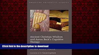 Best books  Ancient Christian Wisdom and Aaron Beck s Cognitive Therapy (American University