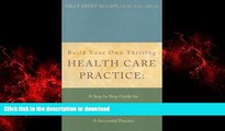 liberty books  Build Your Own Thriving Health Care Practice: A Step by Step Guide for Building and