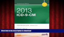 Read books  2013 ICD-9-CM for Physicians, Volumes 1 and 2 Professional Edition, 1e (AMA ICD-9-CM