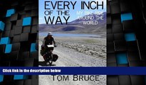 Deals in Books  Every Inch of the Way: My Bike Ride Around the World  Premium Ebooks Best Seller