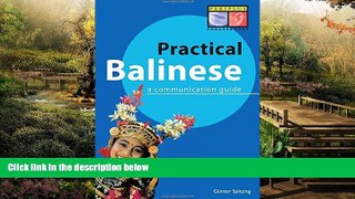 Must Have  Practical Balinese: A Communication Guide (Balinese Phrasebook   Dictionary)  READ