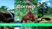 Must Have  Lonely Planet Borneo (Regional Travel Guide)  Premium PDF Full Ebook